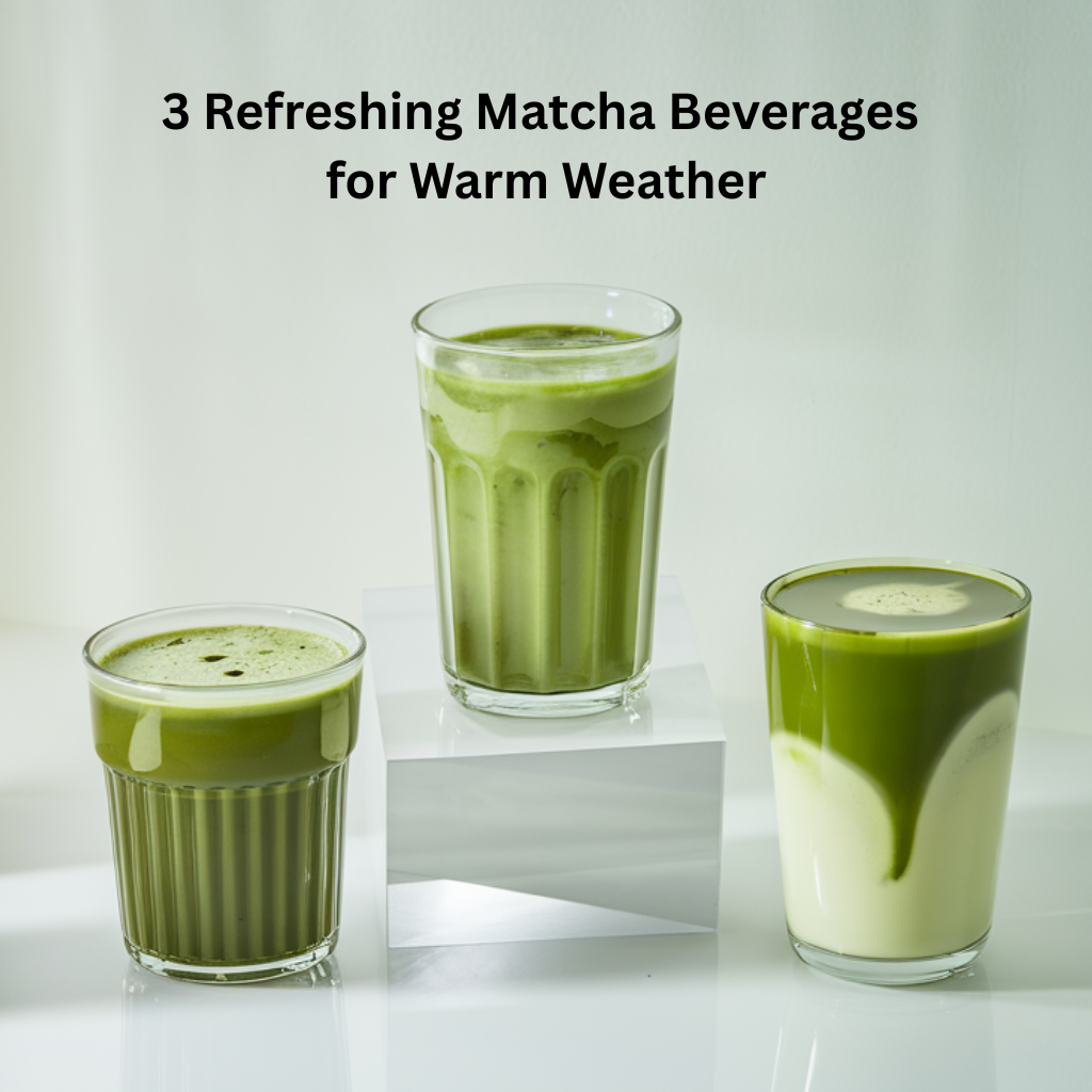 3 Refreshing Matcha Beverages for Warm Weather