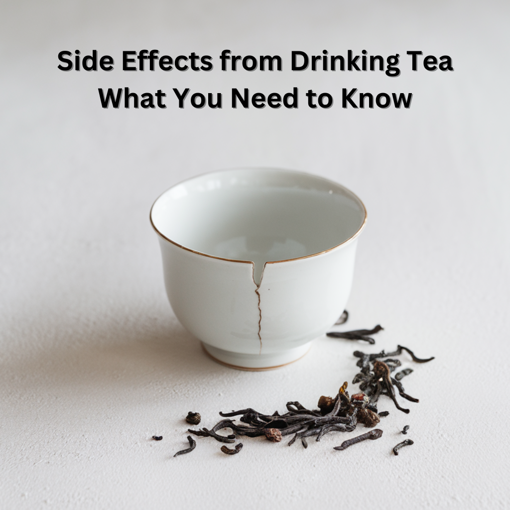 Side Effects from Drinking Tea - What You Should Know