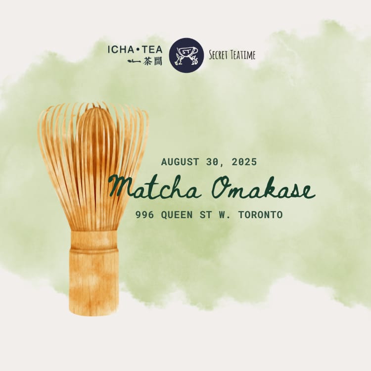 Matcha Omakase (A Summer Tea Experience with Secret Teatime)