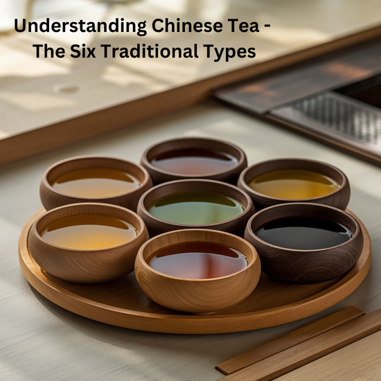 Understanding Tea Understanding Chinese Tea - The Six Traditional Types and Beyond ...