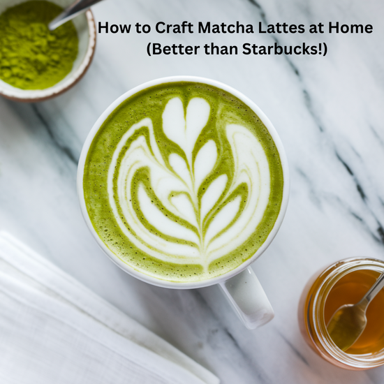 How to Craft Matcha Lattes at Home (Better than Starbucks!)