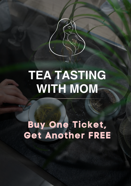 May 14th Mother's Day Tea Tasting